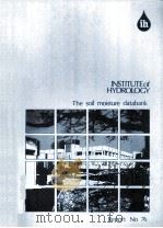 INSTITUTE OF HYDROLOGY THE SOIL MOISTURE DATABANK REPORT NO76（1981 PDF版）