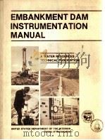 EMBANKMENT DAM INSTRUMENTATION MANUAL（1987 PDF版）