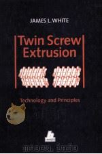 Twin Screw Extrusion Technology and Principles（1991 PDF版）