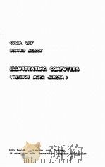 COLIN DAY DONALD ALCOCK ILLUSTRATING COMPUTERS (WITHOUT MUCH JARCON) 1982 PDF电子版封面