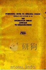 INTERNATIONAL CENTRE FOR MECHANICAL SCIENCES COURSES AND LECTURES NO.229: THE INFORMATION THEORY APP 1977 PDF电子版封面 3211814841;0387814841
