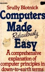 COMPUTERS MADE RIDICULOUSLY EASY 1984 PDF电子版封面 0070061238