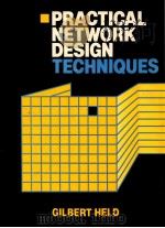 PRACTICAL NETWORK DESIGN TECHNIQUES 1991 PDF电子版封面 0471929387