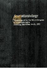 ANAESTHESIOLOGY PROCEEDINGS OF THE 7TH WORLD CONGRESS OF ANAESTHESIOLOGISTS HAMBURG SEPTEMBER 14-21（ PDF版）