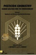 PESTICIDE CHEMISTRY:HUMAN WELFARE AND THE ENVIRONMENT BOLUME 1 PDF电子版封面 0080292224