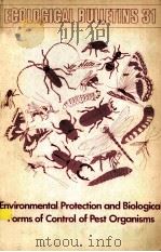 ECOLOGICAL BULLETINS NO 31 ENVIRONMENTAL PROTECTION AND BIOLOGICAL FORMS OF CONTROL OF PEST ORGANISM（ PDF版）