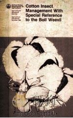 COTTON INSECT MANAGEMENT WITH SPECIAL REFERENCE TO THE BOLL WEEVIL（ PDF版）