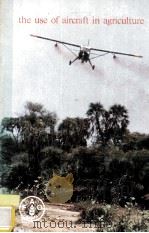 THE USE OF AIRCRAFT IN AGRICULTURE（ PDF版）