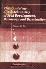 THE PHYSIOLOGY AND VIOCHEMISTRY OF SEED DEVELOP MENT DORMANCY AND GERMINATION PDF电子版封面
