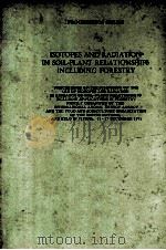 ISOTORES AND RADIATION IN SOIL PLANT RELATIONSHIPS INCLUDING FORESTRY（ PDF版）