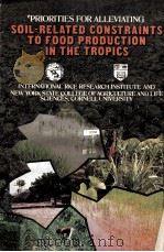 PRIORITIES FOR ALLEVIATING SOIL-RELATED CONSTRAINTS TO FOOD PRODUCTION IN THE TROPICS（ PDF版）