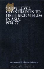 FARM-LEVEL CONSTRAINTS TO HIGH RICE YIELDS IN ASIA:1974-77 PDF电子版封面