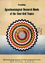 PROCEEDINGS OF THE INTERNATIONAL WORKSHOP ON THE AGROCLIMATOLOGICAL RESEARCH NEEDS OF THE SEMI-ARID（ PDF版）