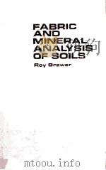FABRIC AND MINERAL ANALYSIS OF SOILS PDF电子版封面 ROY BREWER