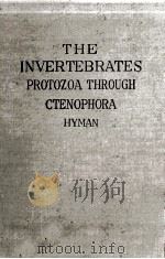 THE INVERTEBRATES PROTOZOA THROUGH CTENOPHORA HYMAN（ PDF版）