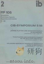 2 FP 105 VORBERICHTE PRELIMINARY REPORTS RAPPORTS PRELIMINAIRES 21-39 CIB-SYMPOSIUM S 56 1973 PDF电子版封面