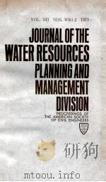 JOURNAL OF THE WATER RESOURCES PLANNING AND MANAGEMENT DIVISION VOL.103 NO.WR1.MAY 1977 PROCEEDINGS（1977 PDF版）