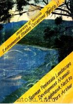 UNIVERSITY OF TASMANIA ENVIROMENTAL STUDIES OCCASIONAL PAPER NO 21 TASMAN PENINSULA LANDSCAPE DEVELO PDF电子版封面