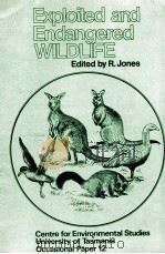 EXPLOITED AND ENDANGERED WILDLIFE CENTRE FOR ENVIRONMENTAL STUDIES UNIVERSITY OF TASMANIA OCCASIONAL 1981 PDF电子版封面 0859011631