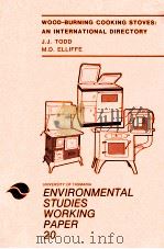 WOOD-BURNIG COOKING STOVES:AN INTERNATIONAL DIRERCTORY UNIVERSITY OF TASMANIA ENVIRONMENTAL STUDIES 1986 PDF电子版封面 0859013456