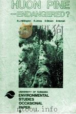 HUON PINE-ENDANGERED? UNIVERSITY OF TASMANIA SUMMARIES OF CONFERENCE PAPERS 9 1979 PDF电子版封面