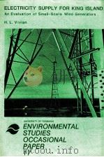 ELECTRICITY SUPPLY FOR KING ISLAND:AN EVALUATION OF SMALL-SCALE WIND GENERATORS UNIVERSIVE OF TASMAN（ PDF版）