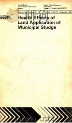 EPA/600/1-85/015 SEPTEMBER 1985 HEALTH EFFECTS OF LAND APPLICATION OF MUNICIPAL SLUDGE（1985 PDF版）