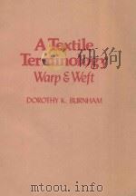 A TEXTILE TERMINOLOGY WARP & WEFT（1980 PDF版）