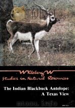 THE INDIAN BLACKBUCK ANTELOPE:A TEXAS VIEW PDF电子版封面