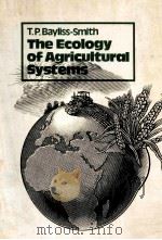 THE ECOLOGY OF AGRICULTURAL SYSTEMS PDF电子版封面 T.P.BAYLISS-SMITH