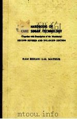 HANDBOOK OF CANE SUGAR TECHNOLOGY(TOGETHER WITH DESCRIPTION OF THE MACHINERY)SECOND REVISED AND ENLA（1981 PDF版）