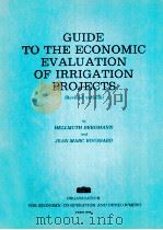 GUIDE TO THE ECONOMIC EVALUATION OF IRRIGATION PROJECTS(REVISED VERSION)（1976 PDF版）