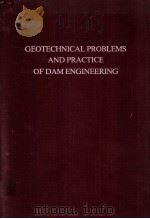 GEOTECHNICAL PROBLEMS AND PRACTICE OF DAM ENGINEERING（1982 PDF版）
