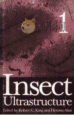 INSECT ULTRASTRUCTURE VOLUME 1（ PDF版）
