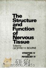 THE STRUCTURE AND FUNCTION OF NERVOUS TISSUE VOLUME VI STRUCTURE IV AND PHYSIOLOGY IV（ PDF版）