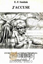 J'ACCUSE ENVIRONMENT AND SMIDAK PRINCIPLES:POWER AND RESPONSIBILITY ACTION AND RE-ACTION（1996 PDF版）