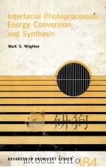 INTERFACIAL PHOTOPROCESSES:ENERGY CONVERSION AND SYNTHESIS（ PDF版）