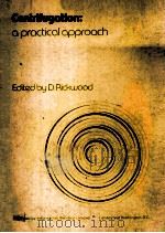 CENTRIFUGATION:A PRACTICAL OPPROACH PDF电子版封面 D.RICKWOOD