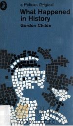 What Happened In History 1954 PDF电子版封面 Gordon Childe