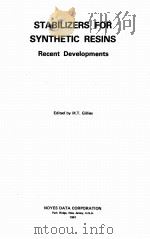 STABILIZERS FOR SYNTHETIC RESINS RECENT DEVELOPMENTS（1981 PDF版）