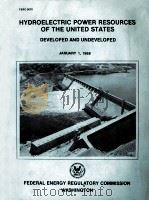HYDROELECTRIC POWER RESOURCES OF THE UNITED STATES DEVELOPED AND UNDEVELOPED 1988 PDF电子版封面