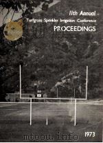 11th Annual Turfgrass Sprinker Irrigation Conference PROCEEDINGS（1973 PDF版）