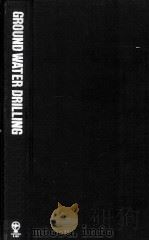 GROUND WATER DRILLING（1984 PDF版）
