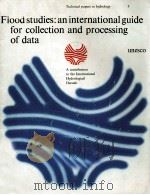 FLOOD STUDIES:AN INTERNATIONAL GUIDE FOR COLLECTION AND PROCESSING OF DATA 1971 PDF电子版封面