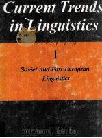 Current Trends in Linguistics Volume I Soviet and East European Linguistics（1963 PDF版）