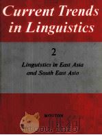 Current Trends in Linguistics Volume II Linguistics in East Asia and South East Asia（1967 PDF版）