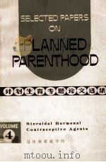 Selected Papers on Planned Parenthood Volume 4 Steroidal Hormonal Contraceptive Agents 1975 PDF电子版封面
