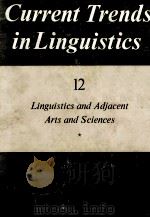 Current Trends in Linguistics Volume 12 Linguistics and Adjacent Arts and Sciences 1（1974 PDF版）