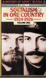A History of Soviet Russia 5 Socialism in One Country 1924-1926 Volume One 1958 PDF电子版封面 0333034422