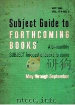 SUJECT GUIDE TO FORTHCOMING BOOKS R A BI-MONTHLY SUBJECT FORECAST OF BOOKS TO COME MAY 1983 VOL.17 . 1983 PDF电子版封面